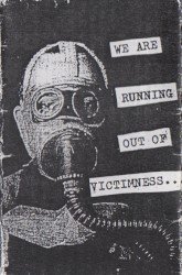 We Are Running Out of Victimness Tape '92 Cover