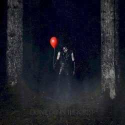 Don’t Go in the Forest Cover