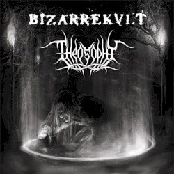 Theosophy / Bizarrekult Cover