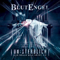 Un:Sterblich – Our Souls Will Never Die Cover