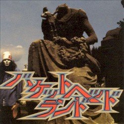Bucketheadland Cover