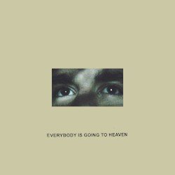Everybody Is Going to Heaven Cover