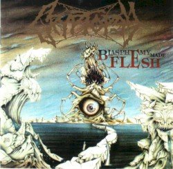 Blasphemy Made Flesh Cover