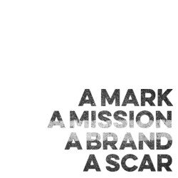 A Mark, a Mission, a Brand, a Scar (Now Is Then Is Now) Cover