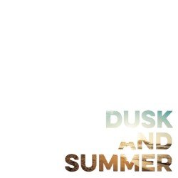 Dusk and Summer (Now Is Then Is Now) Cover