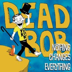 Nothing Changes Everything Cover