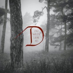 Du wilde Liebe sei Cover