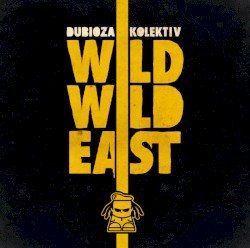 Wild Wild East Cover