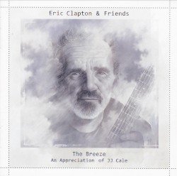 The Breeze: An Appreciation of JJ Cale Cover