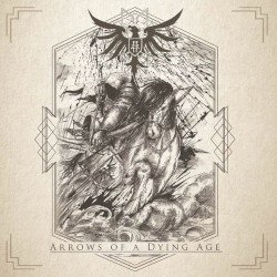 Arrows of a Dying Age Cover