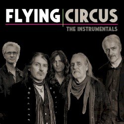 Flying Circus (The Instrumentals) Cover