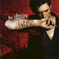 Denying the Towers Our Words Are Falling From... Cover