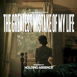 The Greatest Mistake of My Life Cover