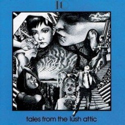 Tales From the Lush Attic Cover