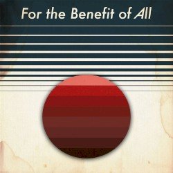 For the Benefit of All Cover