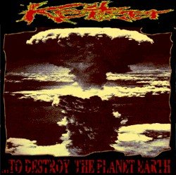 ...to Destroy the Planet Earth Cover