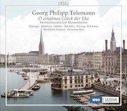 O erhabnes Glück der Ehe: Hochzeitsoratorium Mutzenbecher Cover