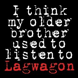 I Think My Older Brother Used To Listen To Lagwagon Cover