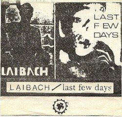 Laibach / Last Few Days Cover