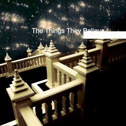 The Things They Believe Cover