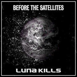 Before the Satellites Cover