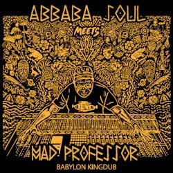 Babylon Kingdub (Abbaba Soul Meets Mad Professor) Cover