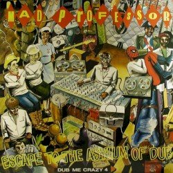 Dub Me Crazy, Part 4: Escape to the Asylum Of Dub Cover