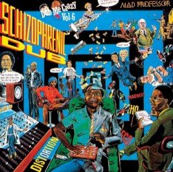 Dub Me Crazy, Part 6: Schizophrenic Dub Cover