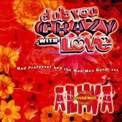 Dub You Crazy With Love (Part 2) Cover
