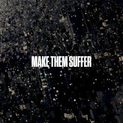Make Them Suffer Cover