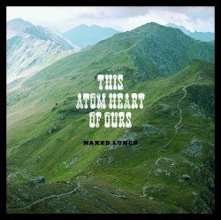 This Atom Heart of Ours Cover