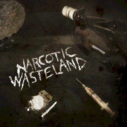 Narcotic Wasteland Cover
