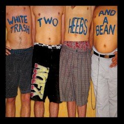 White Trash, Two Heebs and a Bean Cover