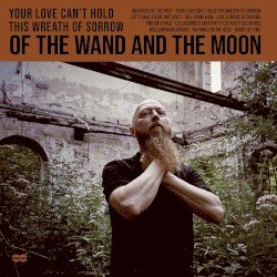 Your Love Can't Hold This Wreath of Sorrow Cover