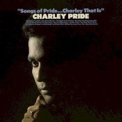 "Songs of Pride... Charley That Is" Cover