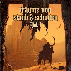 Träume von Staub & Schatten, Vol. 1 (Epic Fantasy Ambience | Reading, D&D, DSA, RPG) Cover