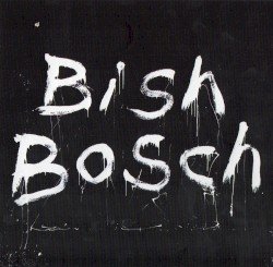 Bish Bosch Cover