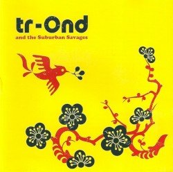 tr-Ond and the Suburban Savages Cover