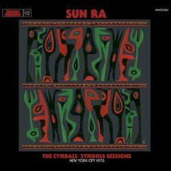 The Cymbals / Symbols Sessions: New York City 1973 Cover