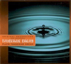 Tangerine Dream Plays Tangerine Dream Cover