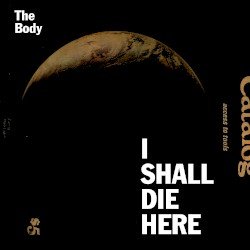 I Shall Die Here Cover