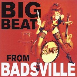 Big Beat From Badsville Cover