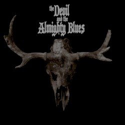 The Devil and the Almighty Blues Cover
