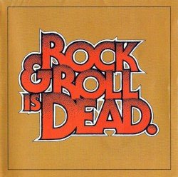 Rock & Roll Is Dead Cover