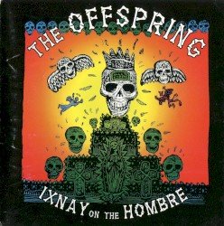 Ixnay on the Hombre Cover