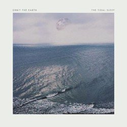 Orbit The Earth / The Tidal Sleep Cover