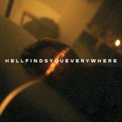 Hell Finds You Everywhere Cover