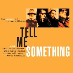 Tell Me Something: The Songs of Mose Allison Cover