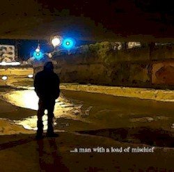 ...a Man with a Load of Mischief Cover