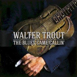 The Blues Came Callin' Cover